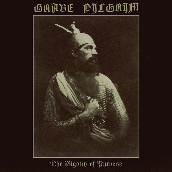 Grave Pilgrim - The Bigotry of Purpose CD
