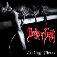 Deeds of Flesh - Trading Pieces CD