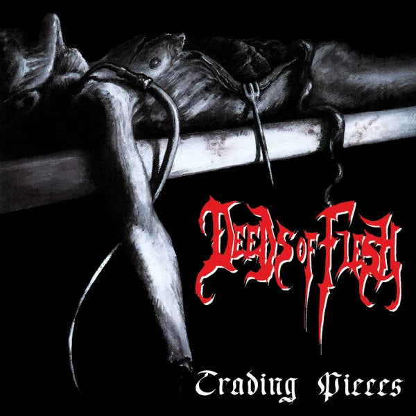 Deeds of Flesh - Trading Pieces CD