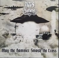 Thor's Hammer - May the Hammer Smash the Cross LP