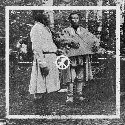 Trepaneringsritualen - Septentrional LP