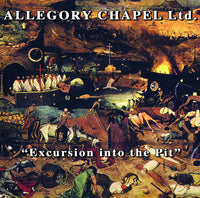 Allegory Chapel Ltd. – Excursion Into The Pit CD